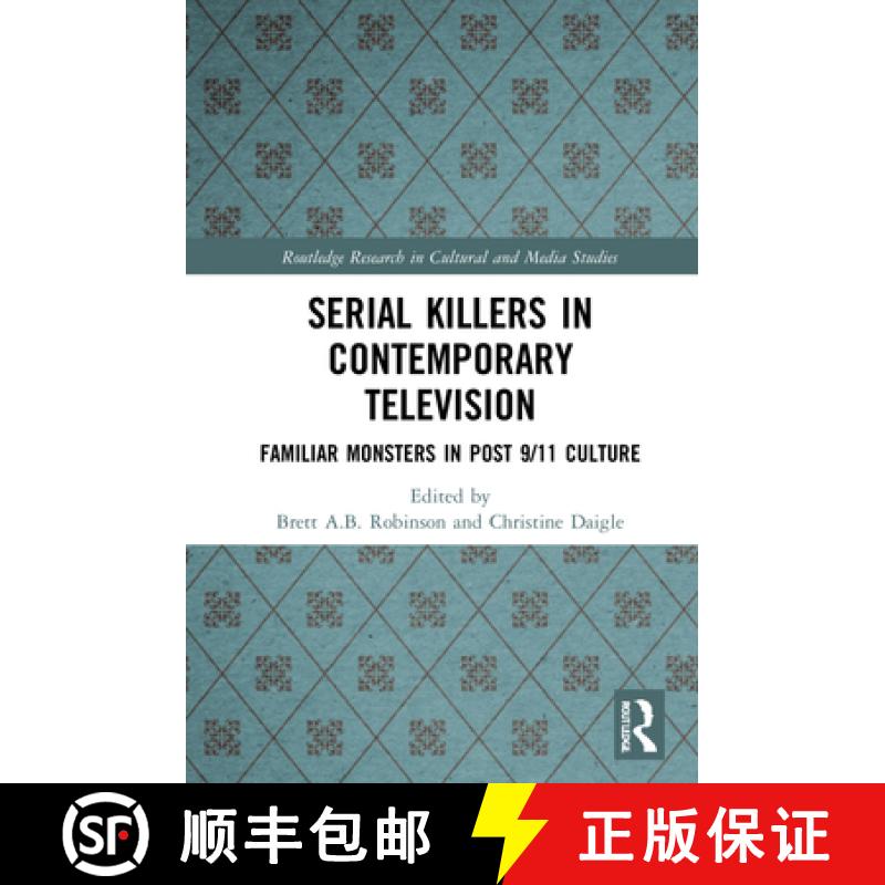 【3-4周达】Serial Killers in Contemporary Television: Familiar Monsters in Post-9/11 Culture [9781032202501]