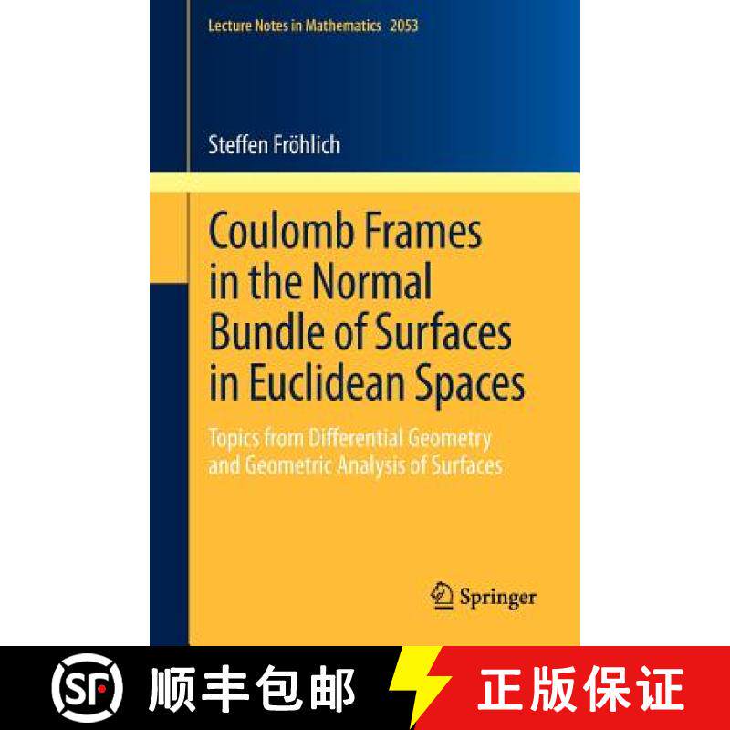 【3-4周达】Coulomb Frames in the Normal Bundle of Surfaces in Euclidean Spaces : Topics from Differen... [9783642298455]