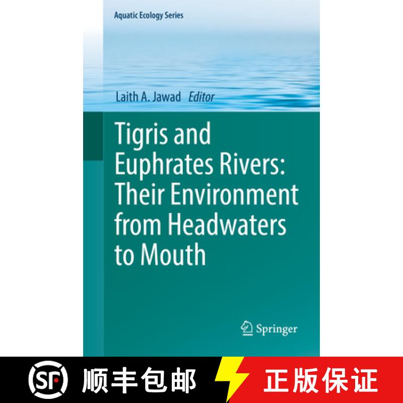 【3-4周达】Tigris and Euphrates Rivers: Their Environment from Headwaters to Mouth [9783030575724]