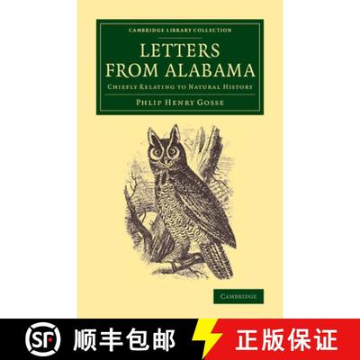 预订 Letters from Alabama (U.S.): Chiefly Relating to Natural History - Letters from Alabama (U.S.): ... [9781108084536]