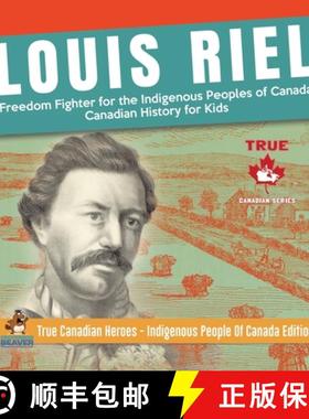 【3-4周达】Louis Riel - Freedom Fighter for the Indigenous Peoples of Canada - Canadian History for K... [9780228235866]