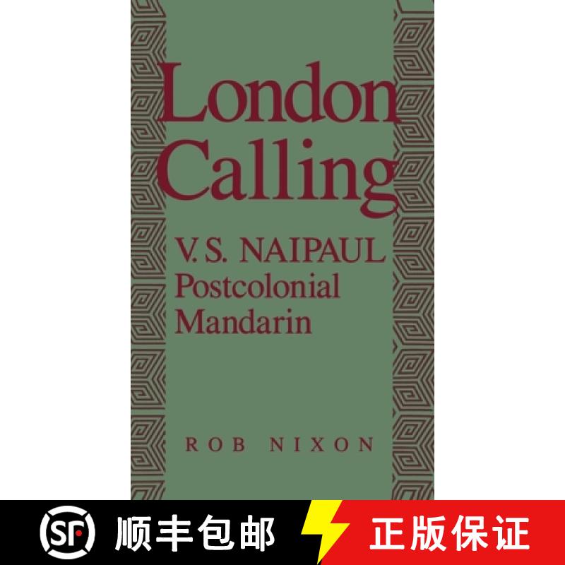 【3-4周达】London Calling: V. S. Naipaul, Postcolonial Mandarin [9780195067170]