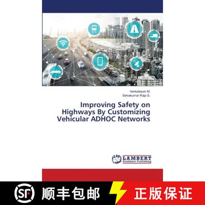 预订 Improving Safety on Highways By Customizing Vehicular ADHOC Networks [9786203839784]