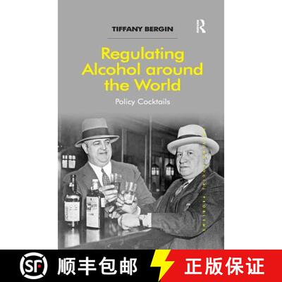 【3-4周达】Regulating Alcohol around the World : Policy Cocktails [9781138255142]