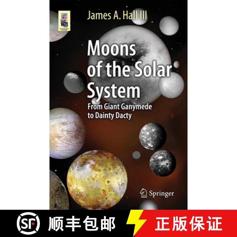 【3-4周达】Moons of the Solar System: From Giant Ganymede to Dainty Dactyl [9783319206356]