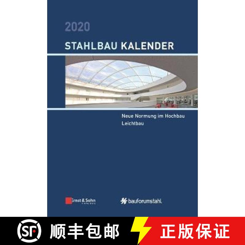【3-4周达】Stahlbau-Kalender 2020 - Schwerpunkte: Neue Normung im Hochbau; Leichtbau: Schwerpunkte: N... [9783433032909]