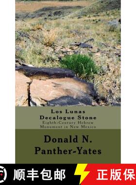 预订 Los Lunas Decalogue Stone: Eighth-Century Hebrew Monument in New Mexico [9780615850993]