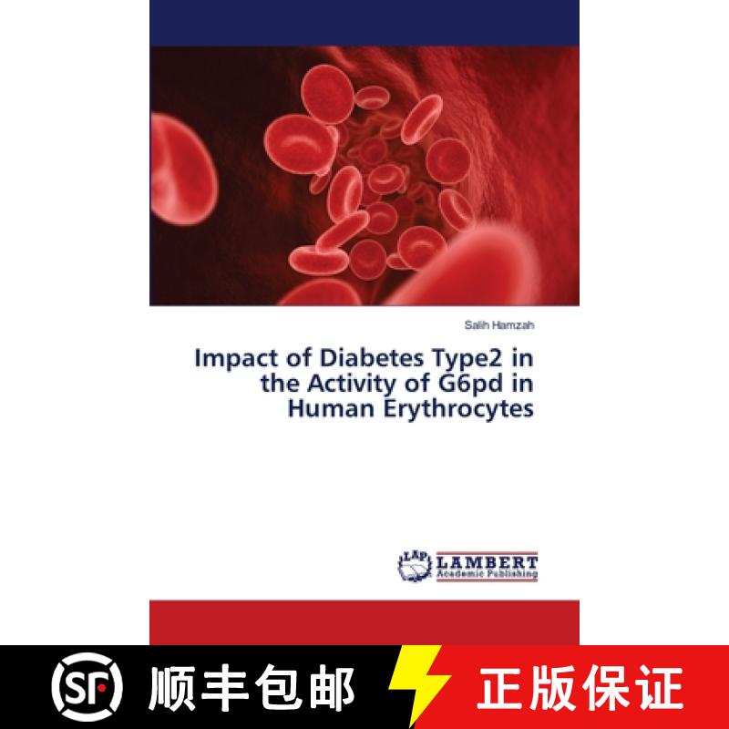 预订 Impact of Diabetes Type2 in the Activity of G6pd in Human Erythrocytes [9786139920761]