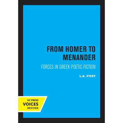 【4周达】From Homer to Menander: Forces in Greek Poetic Fiction Volume 23 [9780520319653]