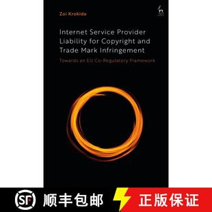 【3-4周达】Internet Service Provider Liability for Copyright and Trade Mark Infringement: Towards an ... [9781509948567]
