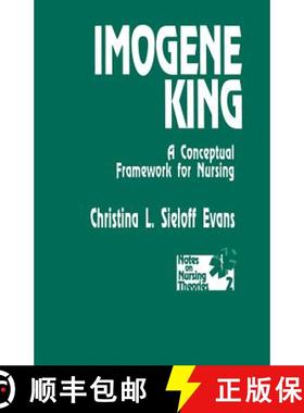 【3-4周达】Imogene King: A Conceptual Framework for Nursing [9780803940864]