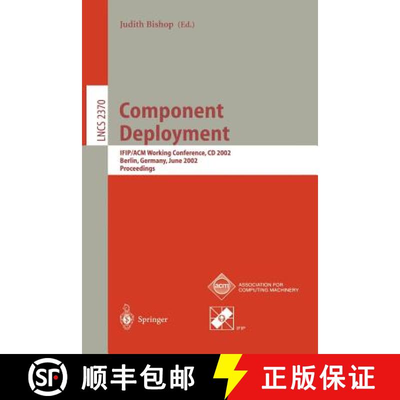 【3-4周达】Component Deployment : IFIP/ACM Working Conference, CD 2002, Berlin, Germany, June 20-21, ... [9783540438472]