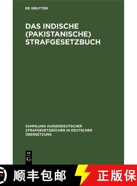 预订 Das Indische (Pakistanische) Strafgesetzbuch : (act XLV Von 1860) [9783110030105]