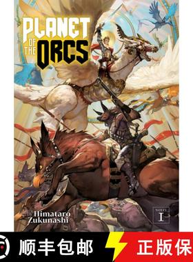 【3-4周达】Planet of the Orcs (Light Novel) Vol. 1 [9781648276088]
