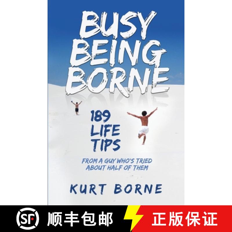 【3-4周达】Busy Being Borne: 189 Life Tips-from a guy who's tried about half of them [9781733122412]