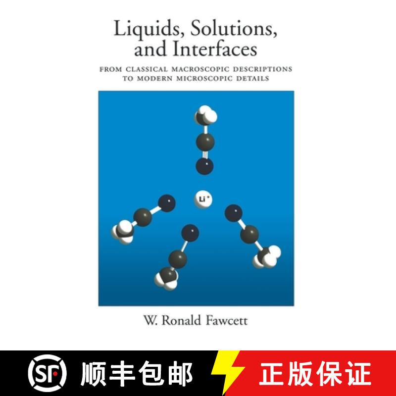 【3-4周达】Liquids, Solutions, and Interfaces: From Classical Macroscopic Descriptions to Modern Micr... [9780195094329]