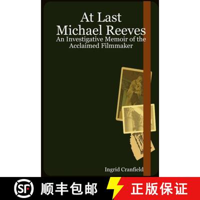 【3-4周达】At Last Michael Reeves: An Investigative Memoir of the Acclaimed Filmmaker [9781847538802]