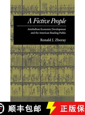 【3-4周达】A Fictive People: Antebellum Economic Development and the American Reading Public [9780195075823]