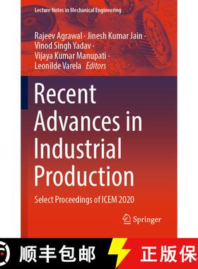 【3-4周达】Recent Advances in Industrial Production : Select Proceedings of ICEM 2020 (1st ed. 2022) ... [9789811652837]