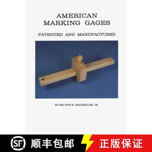 【3-4周达】American Marking Gages : Patented and Manufactured [9780967892801]