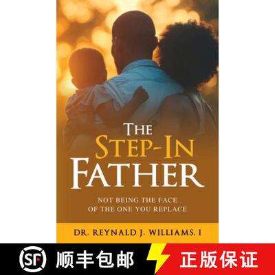 【3-4周达】The Step-In Father: Not Being the Face of the One You Replace [9781943342617]