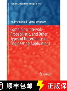 【3-4周达】Combining Interval, Probabilistic, and Other Types of Uncertainty in Engineering Applications [9783030081584]