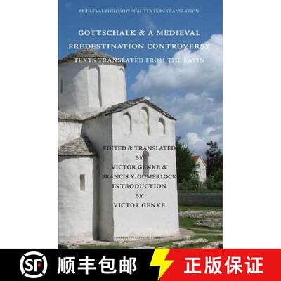 【3-4周达】Gottschalk and a Medieval Predestination Controversy [9780874622539]
