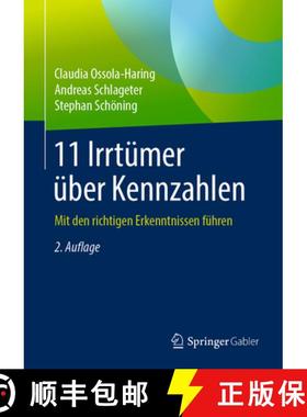 【3-4周达】11 Irrtümer Über Kennzahlen: Mit Den Richtigen Erkenntnissen Führen [9783658248123]
