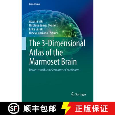 【3-4周达】The 3-Dimensional Atlas of the Marmoset Brain: Reconstructible in Stereotaxic Coordinates [9784431566106]