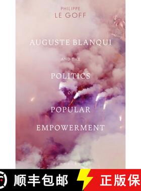 预订 Auguste Blanqui and the Politics of Popular Empowerment [9781350076792]