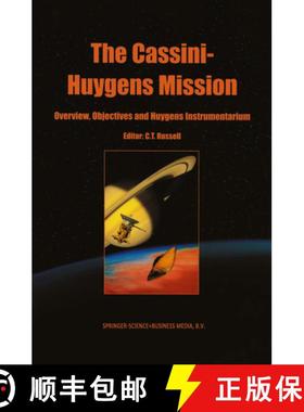 【3-4周达】The Cassini-Huygens Mission: Volume 1: Overview, Objectives and Huygens Instrumentarium [9789048162086]
