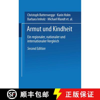 【3-4周达】Armut und Kindheit: Ein regionaler, nationaler und internationaler Vergleich (2. Auflage 2... [9783531337074]