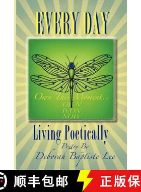 预订 Every Day: Living Poetically [9780985883904]
