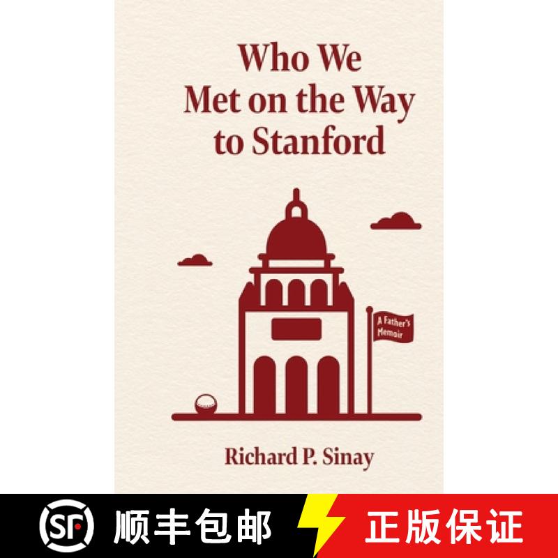 【3-4周达】Who We Met on the Way to Stanford: A Father's Memoir [9781959555070]