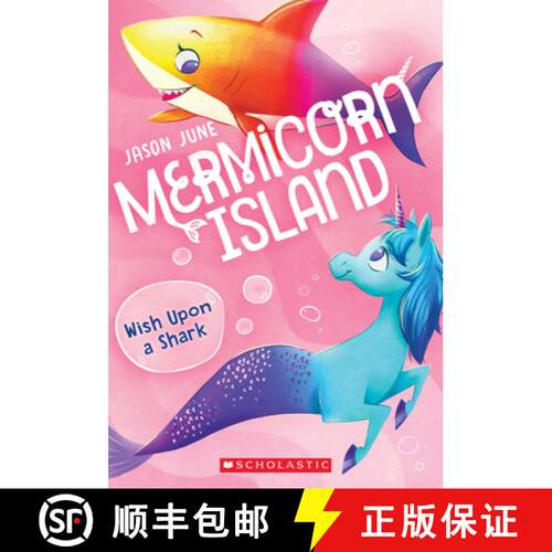 【3-4周达】Wish Upon a Shark (Mermicorn Island #4): Volume 4 [9781338685213]