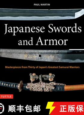 【3-4周达】Japanese Swords, Weaponry and Armor: Weapons and Armor Used by the Most Famous Samurai War... [9784805318386]