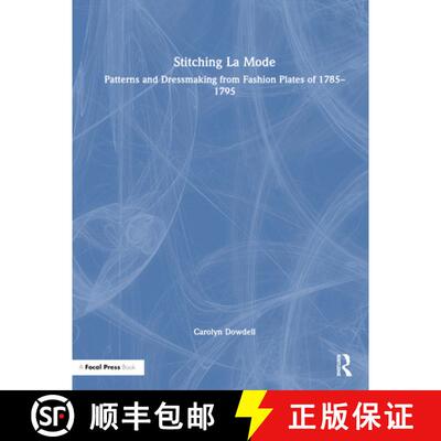 【3-4周达】精装 Stitching La Mode: Patterns and Dressmaking from Fashion Plates of 1785-1795 [9781032080543]