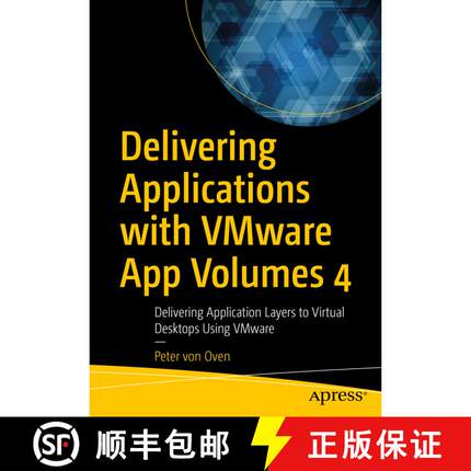 【3-4周达】Delivering Applications with VMware App Volumes 4 : Delivering Application Layers to Virtu... [9781484266885]