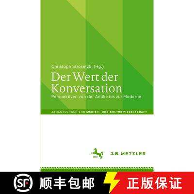 【3-4周达】Der Wert der Konversation : Perspektiven von der Antike bis zur Moderne (1. Aufl. 2022) (1... [9783662651872]