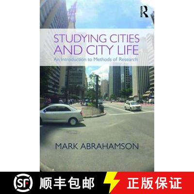 【3-4周达】Studying Cities and City Life: An Introduction to Methods of Research [9780415738019]
