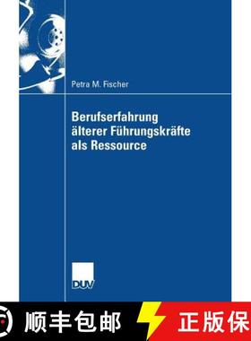 【3-4周达】Berufserfahrung AElterer Fuhrungskrafte ALS Ressource [9783835006102]