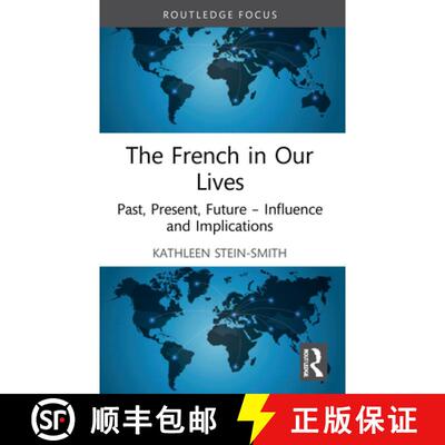 【3-4周达】The French in Our Lives: Past, Present, Future -- Influence and Implications [9781032219691]