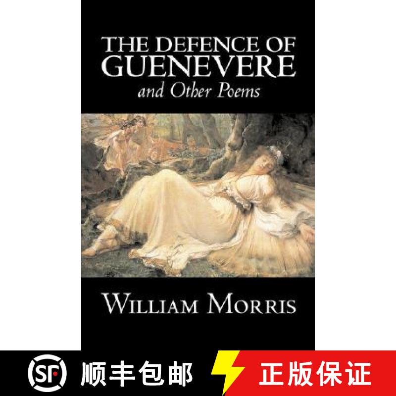 【2-3周达】The Defence of Guenevere and Other Poems by William Morris, Fiction, Fantasy, Fairy Tales,... [9781603124843]