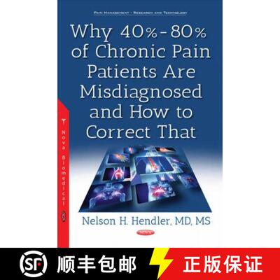 【3-4周达】精装 Why 40%-80% of Chronic Pain Patients Are Misdiagnosed and How to Correct That [9781536126174]