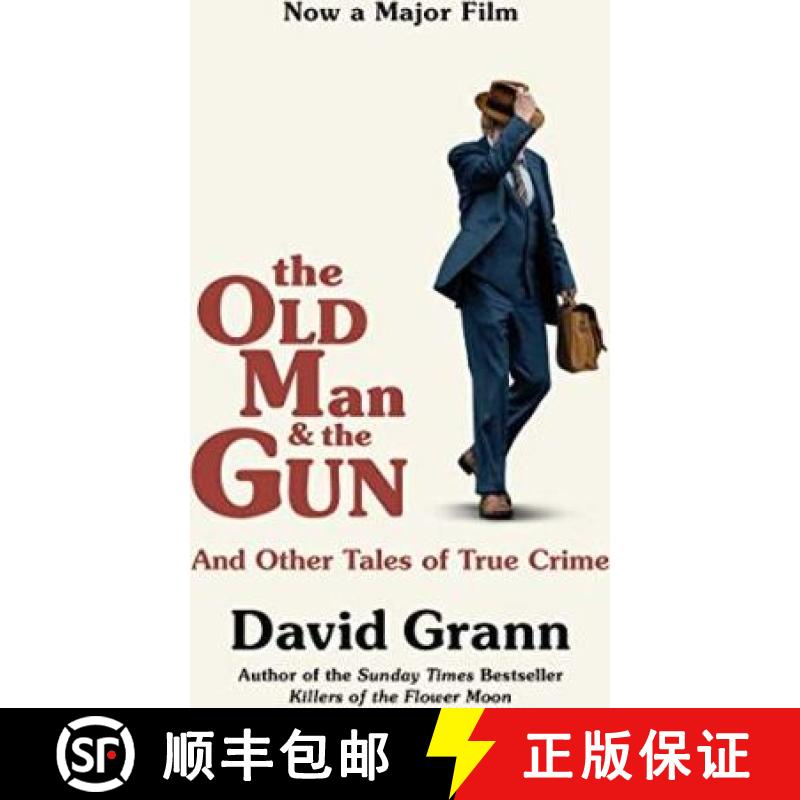 【3-4周达】The Old Man and the Gun : And Other Tales of True Crime [9781471181665]