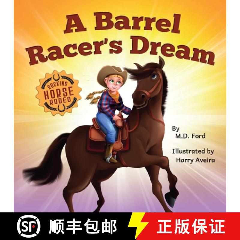 【3-4周达】A Barrel Racer's Dream: A Western Rodeo Adventure for Kids Ages 4-8 [9781734638912]