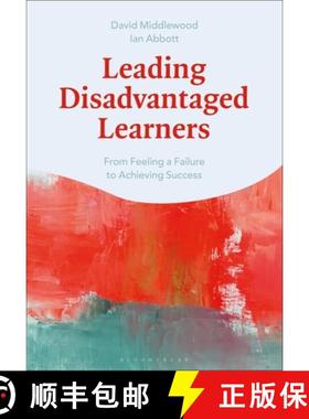 预订 Leading Disadvantaged Learners: From Feeling a Failure to Achieving Success [9781350128293]