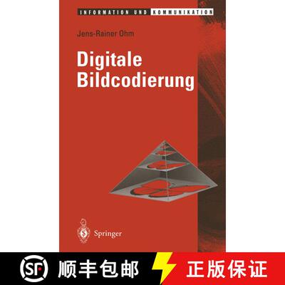 【3-4周达】Digitale Bildcodierung : Repräsentation, Kompression und Übertragung von Bildsignalen [9783642793608]