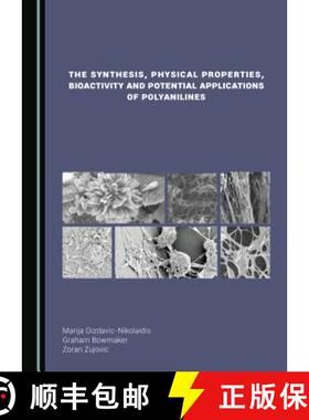 预订 The Synthesis, Physical Properties, Bioactivity and Potential Applications of Polyanilines [9781527511149]