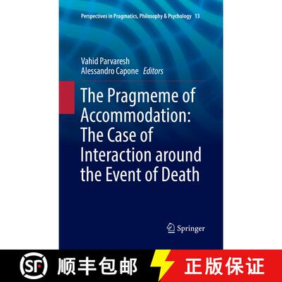 【3-4周达】The Pragmeme of Accommodation: The Case of Interaction around the Event of Death (Softcove... [9783319857381]
